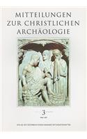 Mitteilungen Zur Christlichen Archaologie, Band 3