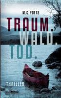 Traum. Wald. Tod.: (German)