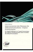 Interconnexion Des Réseaux de Télécommunications - Enjeux Economiques