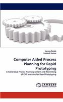 Computer Aided Process Planning for Rapid Prototyping