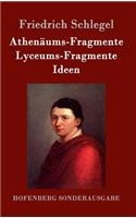Athenäums-Fragmente / Lyceums-Fragmente / Ideen