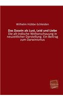 Dasein ALS Lust, Leid Und Liebe