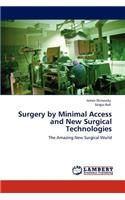 Surgery by Minimal Access and New Surgical Technologies