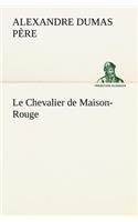 Chevalier de Maison-Rouge