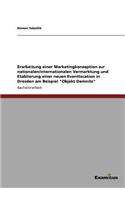 Erarbeitung einer Marketingkonzeption zur nationalen/internationalen Vermarktung und Etablierung einer neuen Eventlocation in Dresden am Beispiel 
