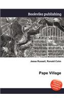 Pape Village