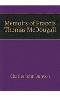 Memoirs of Francis Thomas McDougall: (English)