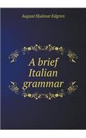 A Brief Italian Grammar: (English)