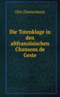 Die Totenklage in den altfranzosischen Chansons de Geste