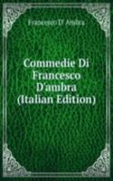 Commedie Di Francesco D'ambra (Italian Edition)