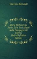 Storia Dell'esercito Sardo E De' Suoi Alleati Nelle Campagne Di Guerra, 1848-49 (Italian Edition)