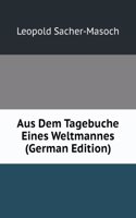 Aus Dem Tagebuche Eines Weltmannes (German Edition)