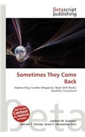 Sometimes They Come Back: (English)