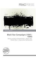 Black Sea Campaigns (1941-1944)