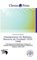 Championnat de Boh Me-Moravie de Football 1939-1940: (French)
