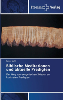 Biblische Meditationen und aktuelle Predigten