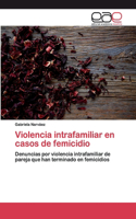 Violencia intrafamiliar en casos de femicidio