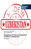 Roadmap for the revitalization of FEA in Uzbekistan