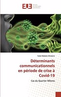 Déterminants communicationnels en période de crise à Covid-19