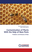 Contamination of Plants With the Help of Bees Pests