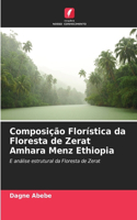 Composição Florística da Floresta de Zerat Amhara Menz Ethiopia