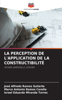 Perception de l'Application de la Constructibilité