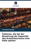 Faktoren, die bei der Bewertung der Kapazität des Kreativtourismus eine Rolle spielen