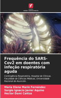 Frequência do SARS-Cov2 em doentes com infeção respiratória aguda