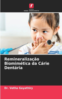 Remineralização Biomimética da Cárie Dentária