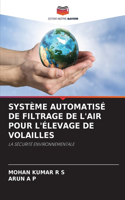 Système Automatisé de Filtrage de l'Air Pour l'Élevage de Volailles