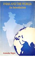 INDIA AND THE WORLD AN INTRODUCTION