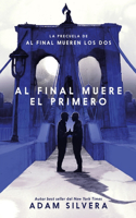 Al Final Muere El Primero