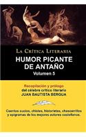 Humor Picante de Antano: Volumen 5, Juan B. Bergua, Coleccion La Critica Literaria Por El Celebre Critico Literario Juan Bautista Bergua, Edici