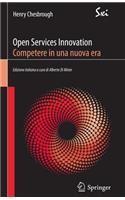 Open Services Innovation. Competere in Una Nuova Era