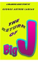 Return of Big J
