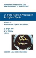 In Vitro Haploid Production in Higher Plants