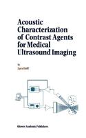 Acoustic Characterization of Contrast Agents for Medical Ultrasound Imaging