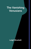 Vanishing Venusians