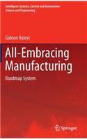 All-Embracing Manufacturing