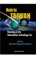 Made By Taiwan: Booming In The Information Technology Era: (English)