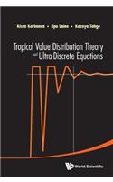 Tropical Value Distribution Theory and Ultra-Discrete Equations