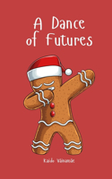 A Dance of Futures