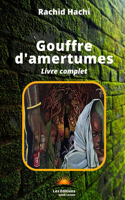 Gouffre d'amertumes