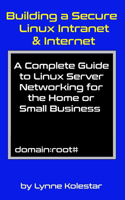 Building a Secure Linux Intranet & Internet