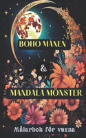 BOHO MÅNEN & MANDALA MÖNSTER Målarbok för vuxna: 50 Unika Mindfulness-Designer att Färglägga med Vackra Mån- och Mandalamönster för Stresslindring och Avkoppling