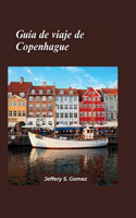 Guía de viaje de Copenhague 2024