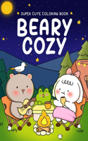 Beary Cozy: Super Cute Coloring Book for Adults and Teens Featuring Adorable Animal Scenes with Easy & Simple Designs for Relaxation and Stress Relief