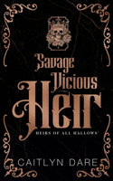 Savage Vicious Heir Duet: (4 Heirs of All Hallows' Duets)