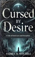 Cursed by Desire: A Tale of Dark Love and Deception