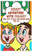 Secret Adventure with Financy